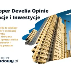 Wysokie budynki w budowie, dźwigi budowlane. Deweloper Develia, którego początki sięgają LC Corp., buduje przyszłość.