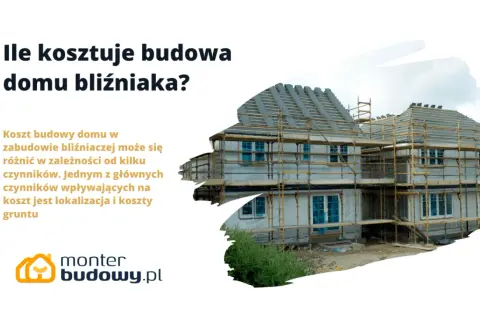 Budowa domu bliźniaka w stanie deweloperskim. Koszt zależy od lokalizacji i gruntu.