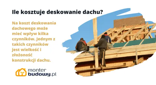 Dach w budowie, pracownicy montują deskowanie. Sprawdź, ile kosztuje deskowanie dachu, zależnie od jego wielkości i złożoności.