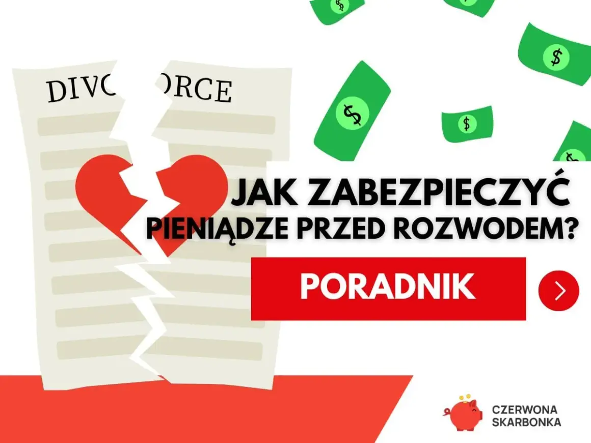 Rozdarty dokument "DIVORCE" i serce symbolizują trudności. Poradnik "Jak zabezpieczyć pieniądze przed rozwodem" i spadające banknoty sugerują pomoc w finansowych aspektach rozstania.