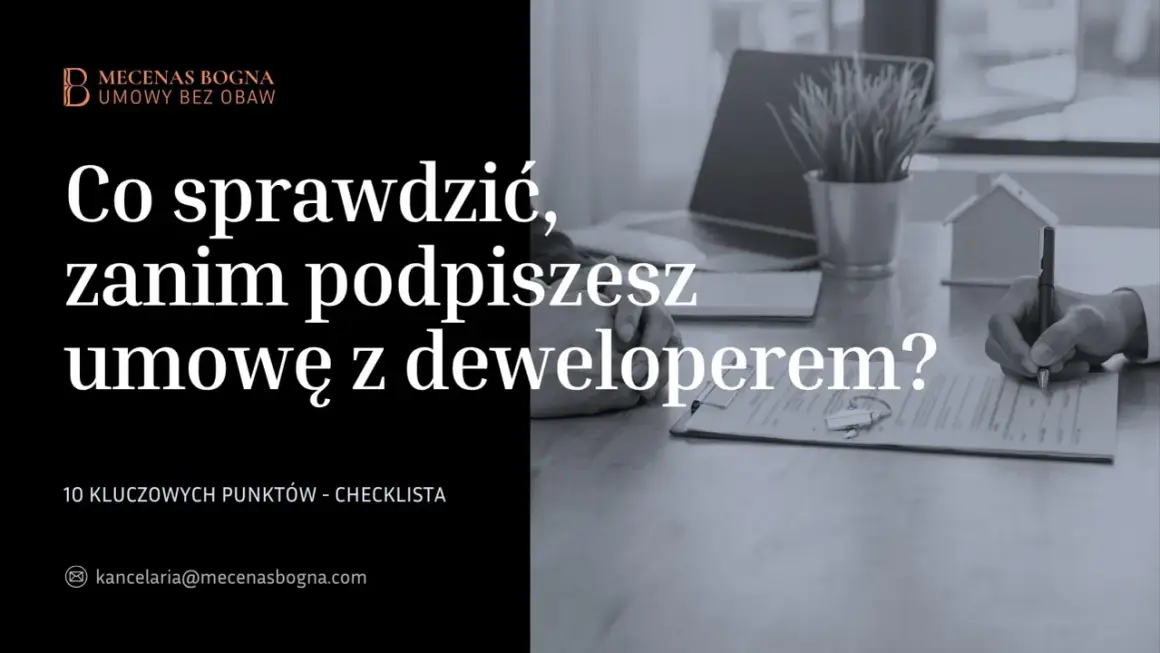 Jak sprawdzić dewelopera przed podpisaniem umowy? Checklistę znajdziesz na zdjęciu.